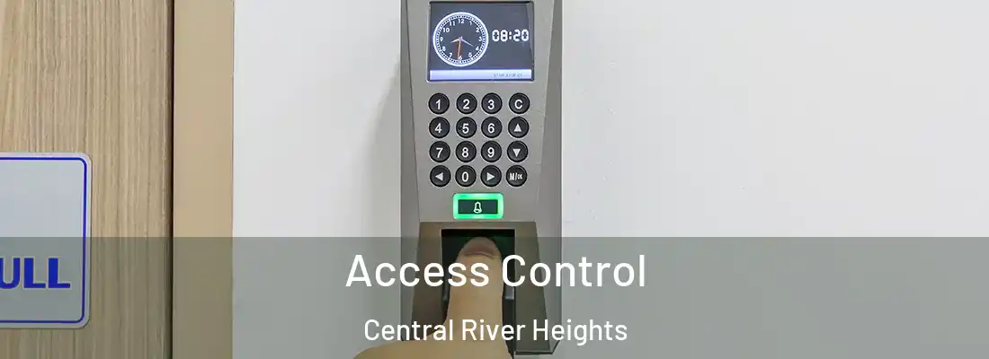  Access Control Central River Heights