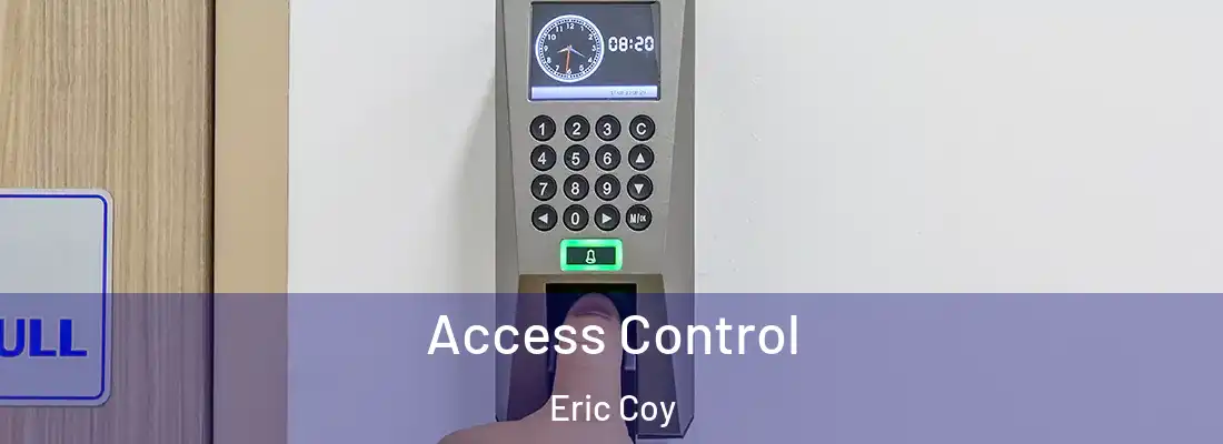 Access Control Eric Coy