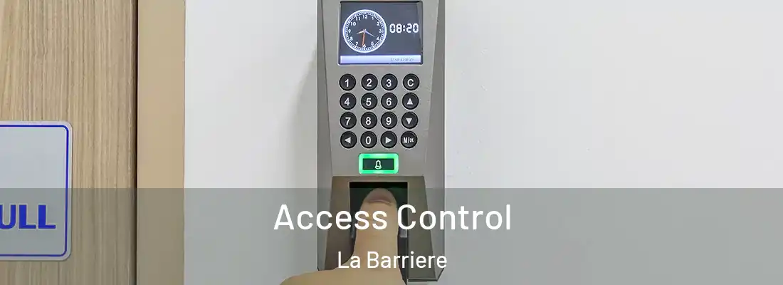 Access Control La Barriere