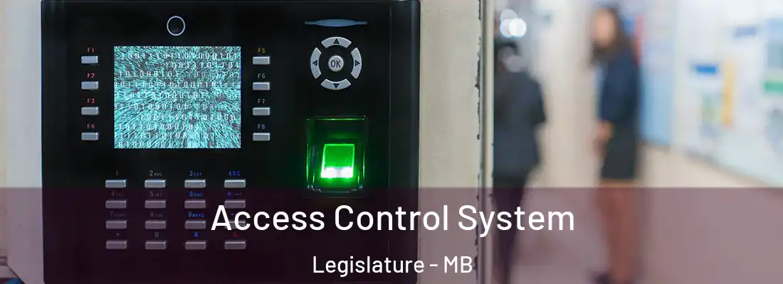  Access Control System Legislature - MB