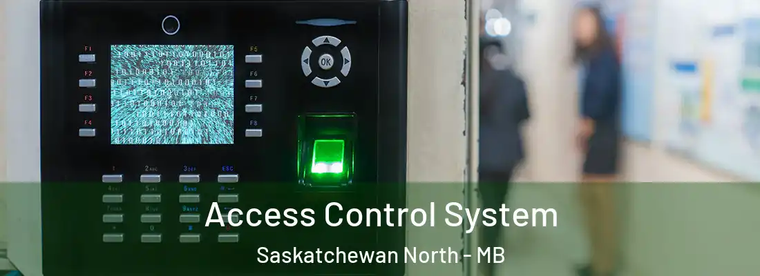  Access Control System Saskatchewan North - MB