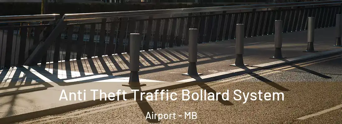  Anti Theft Traffic Bollard System Airport - MB
