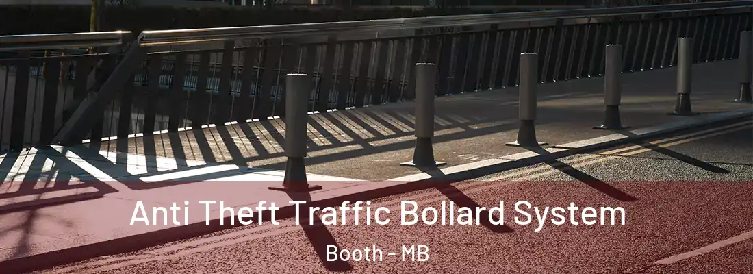  Anti Theft Traffic Bollard System Booth - MB