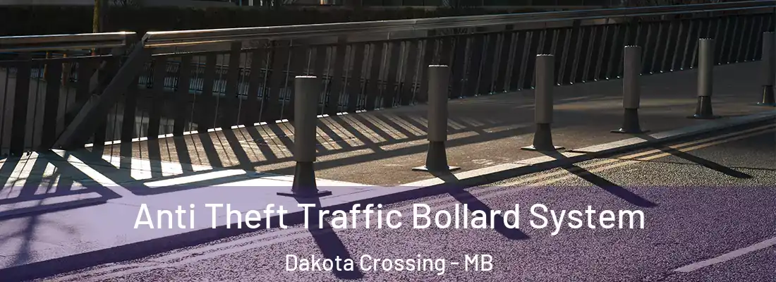  Anti Theft Traffic Bollard System Dakota Crossing - MB