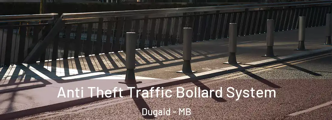  Anti Theft Traffic Bollard System Dugald - MB