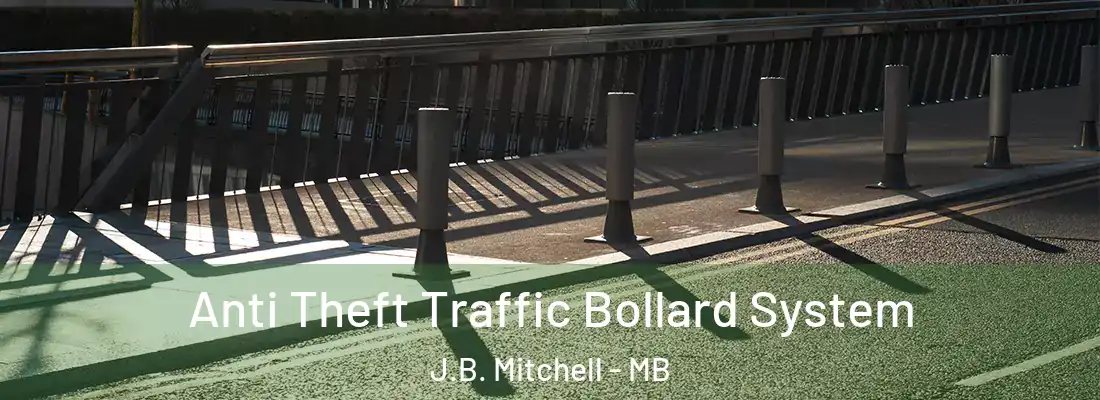  Anti Theft Traffic Bollard System J.B. Mitchell - MB