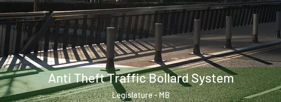  Anti Theft Traffic Bollard System Legislature - MB
