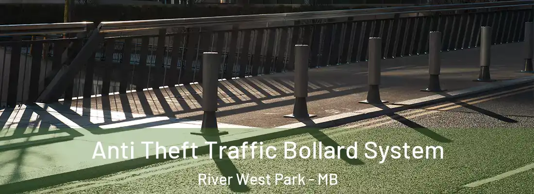  Anti Theft Traffic Bollard System River West Park - MB