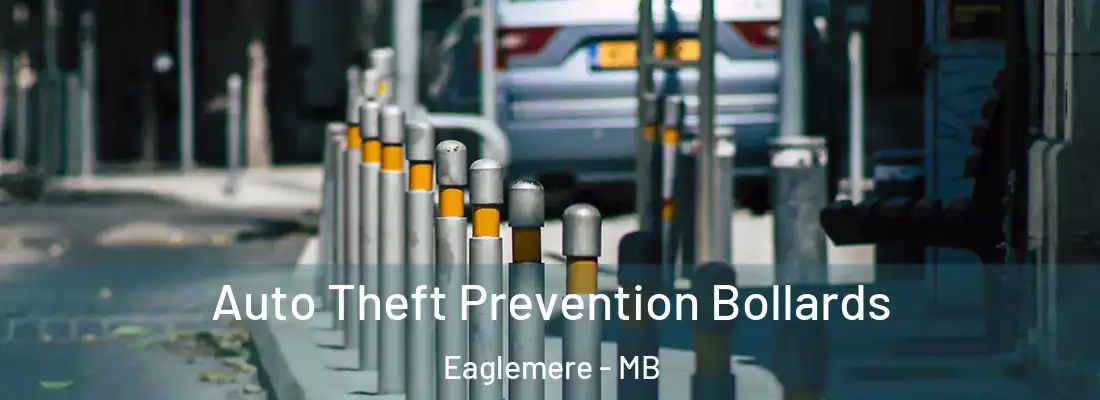  Auto Theft Prevention Bollards Eaglemere - MB