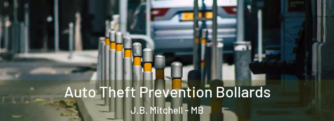  Auto Theft Prevention Bollards J.B. Mitchell - MB