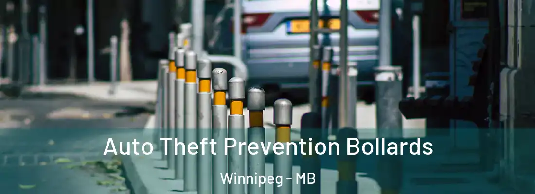  Auto Theft Prevention Bollards Winnipeg - MB