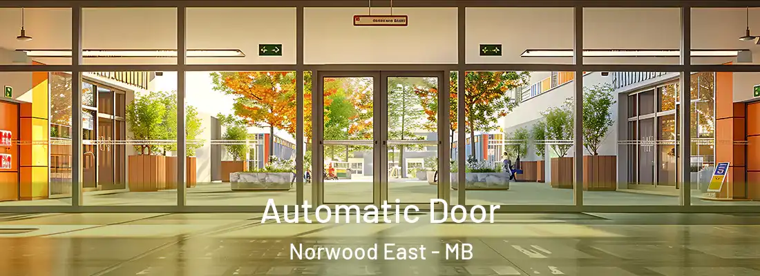  Automatic Door Norwood East - MB