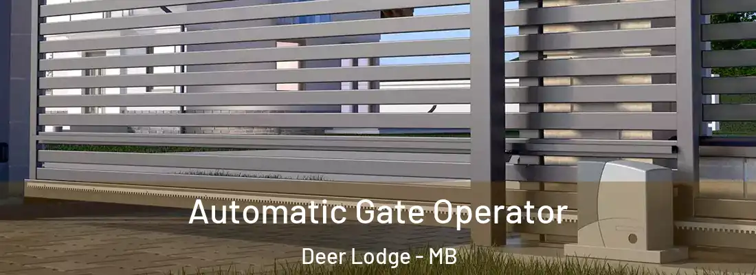  Automatic Gate Operator Deer Lodge - MB