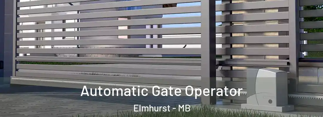  Automatic Gate Operator Elmhurst - MB