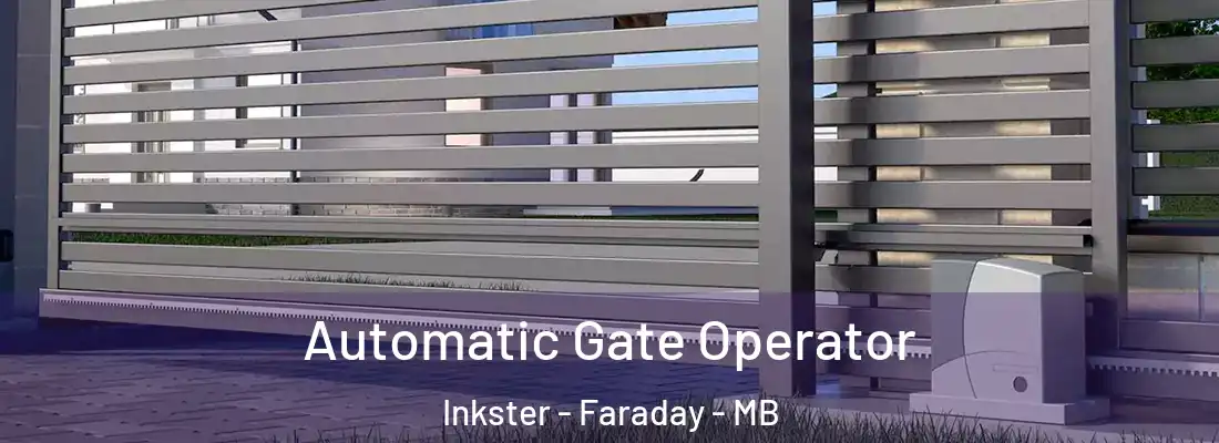  Automatic Gate Operator Inkster - Faraday - MB