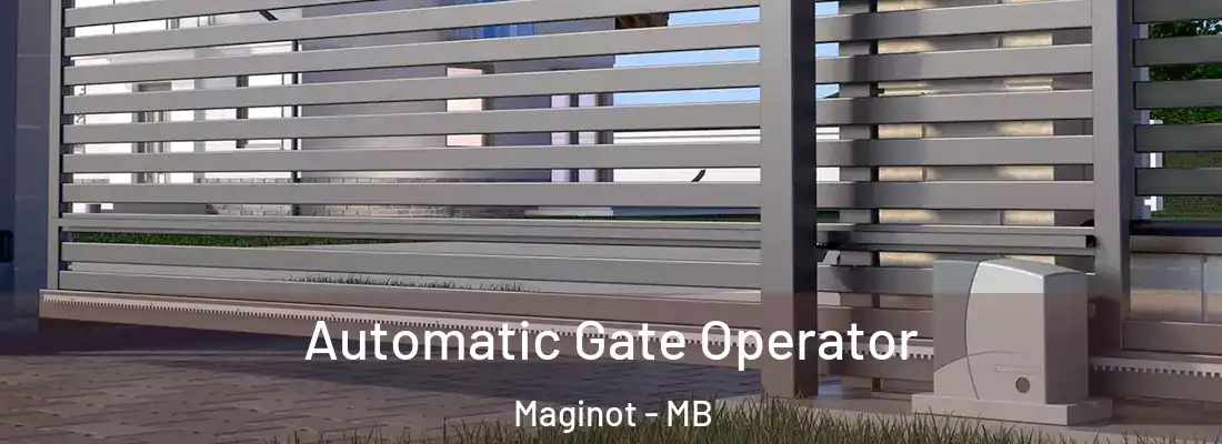  Automatic Gate Operator Maginot - MB