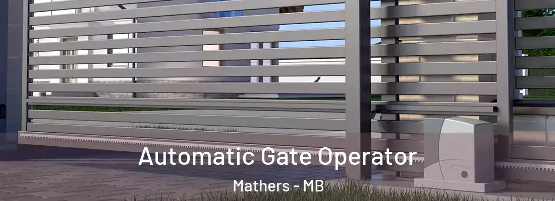  Automatic Gate Operator Mathers - MB