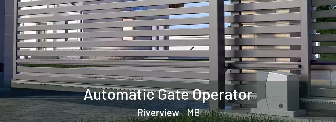  Automatic Gate Operator Riverview - MB