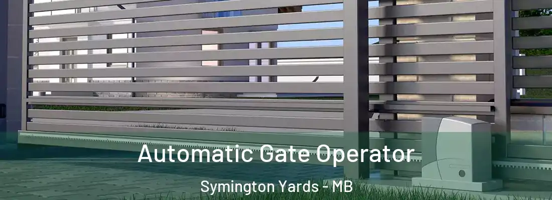  Automatic Gate Operator Symington Yards - MB