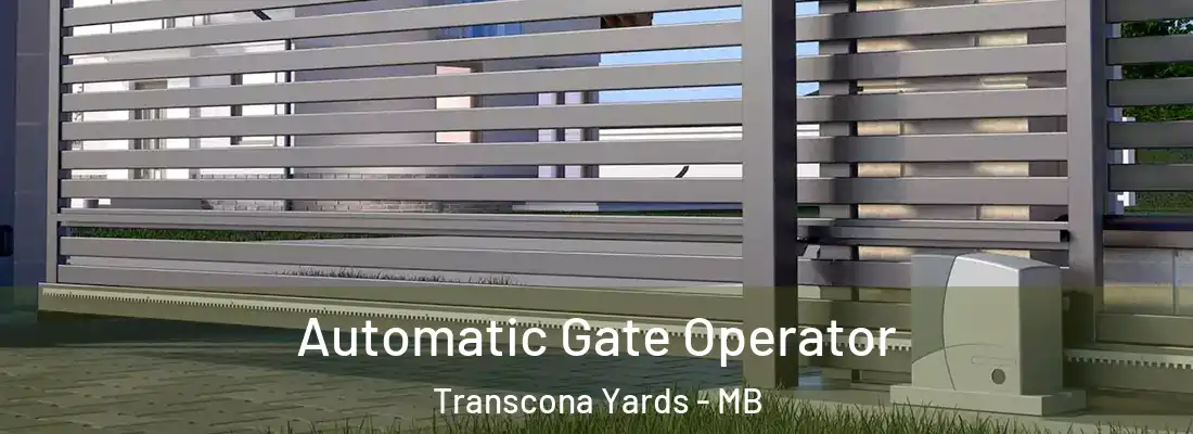  Automatic Gate Operator Transcona Yards - MB