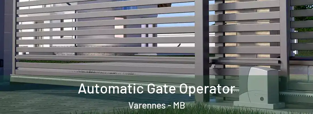  Automatic Gate Operator Varennes - MB