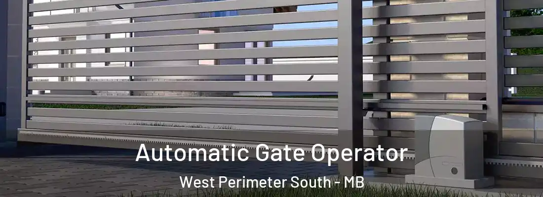  Automatic Gate Operator West Perimeter South - MB