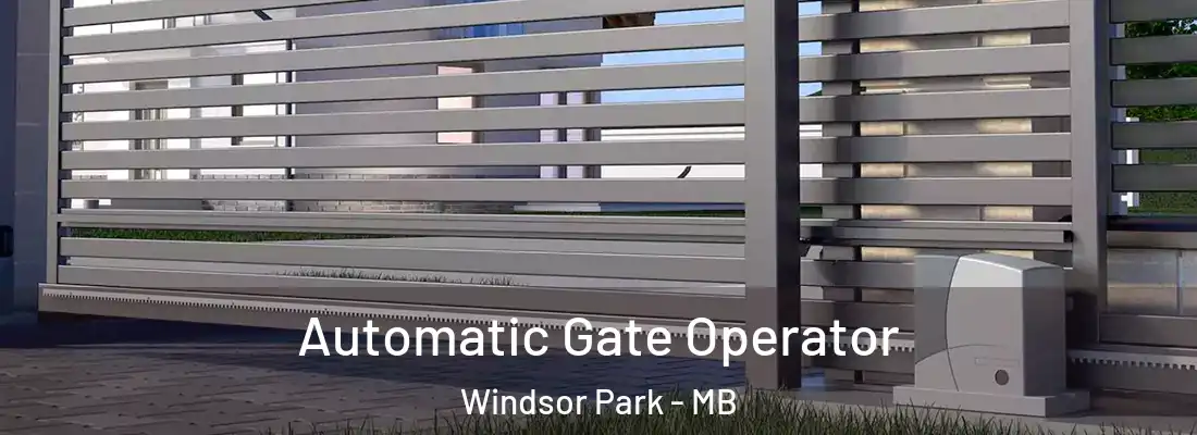  Automatic Gate Operator Windsor Park - MB