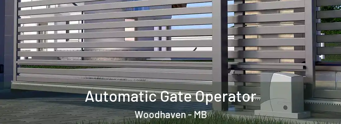  Automatic Gate Operator Woodhaven - MB
