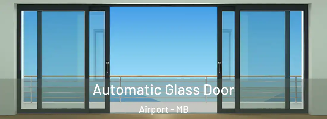  Automatic Glass Door Airport - MB
