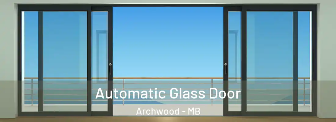  Automatic Glass Door Archwood - MB