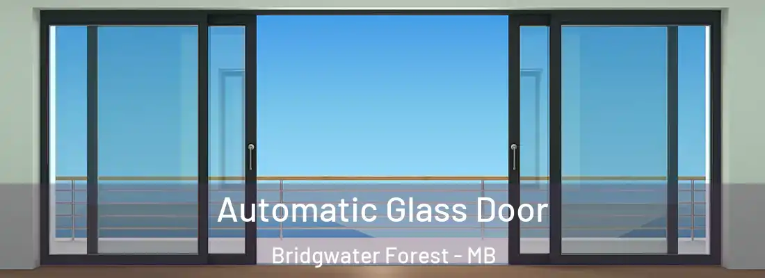  Automatic Glass Door Bridgwater Forest - MB