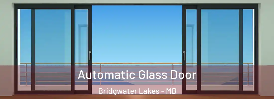  Automatic Glass Door Bridgwater Lakes - MB