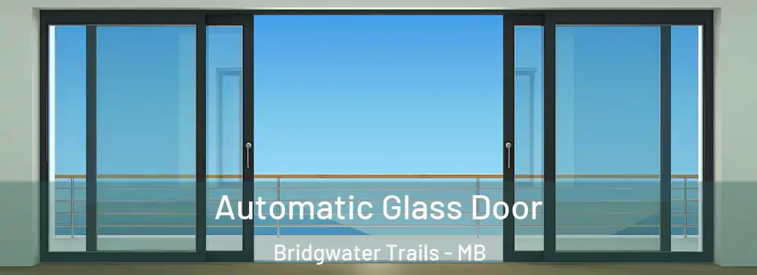  Automatic Glass Door Bridgwater Trails - MB
