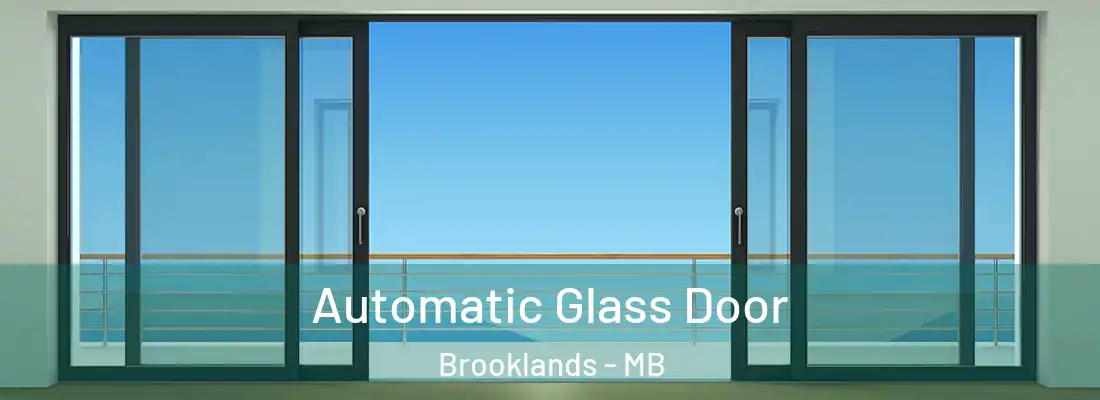  Automatic Glass Door Brooklands - MB