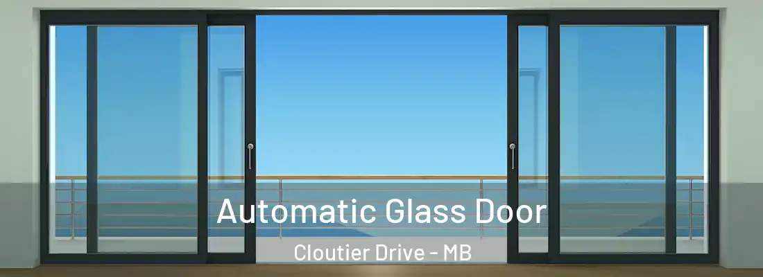 Automatic Glass Door Cloutier Drive - MB