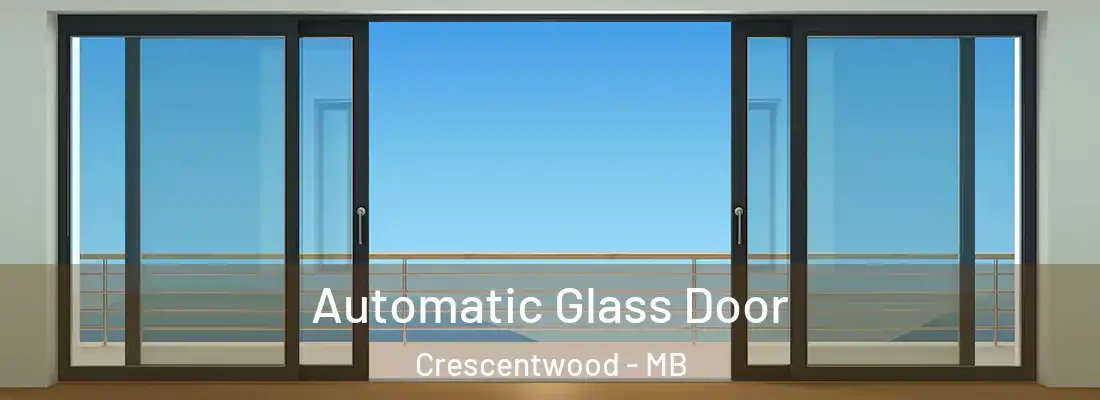  Automatic Glass Door Crescentwood - MB