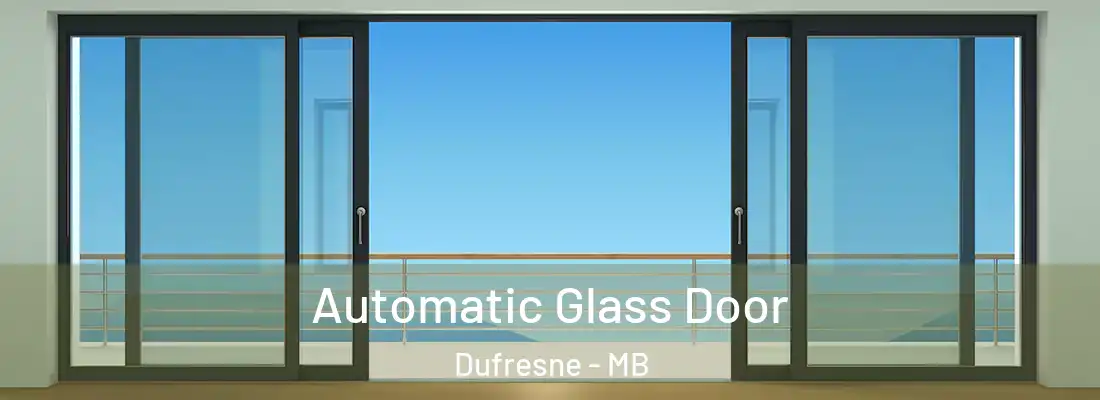  Automatic Glass Door Dufresne - MB