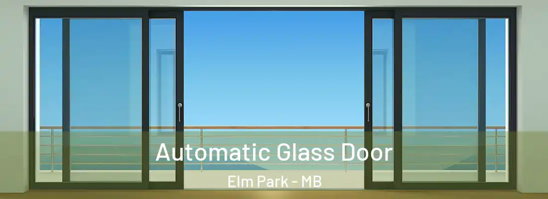  Automatic Glass Door Elm Park - MB