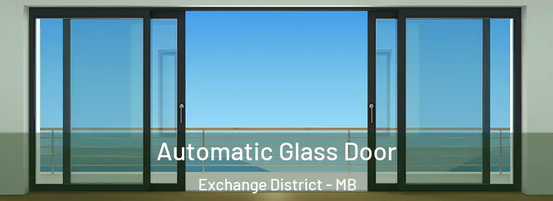  Automatic Glass Door Exchange District - MB