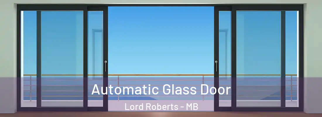  Automatic Glass Door Lord Roberts - MB