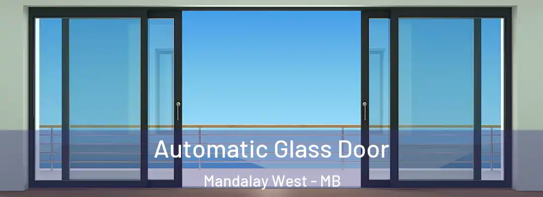  Automatic Glass Door Mandalay West - MB