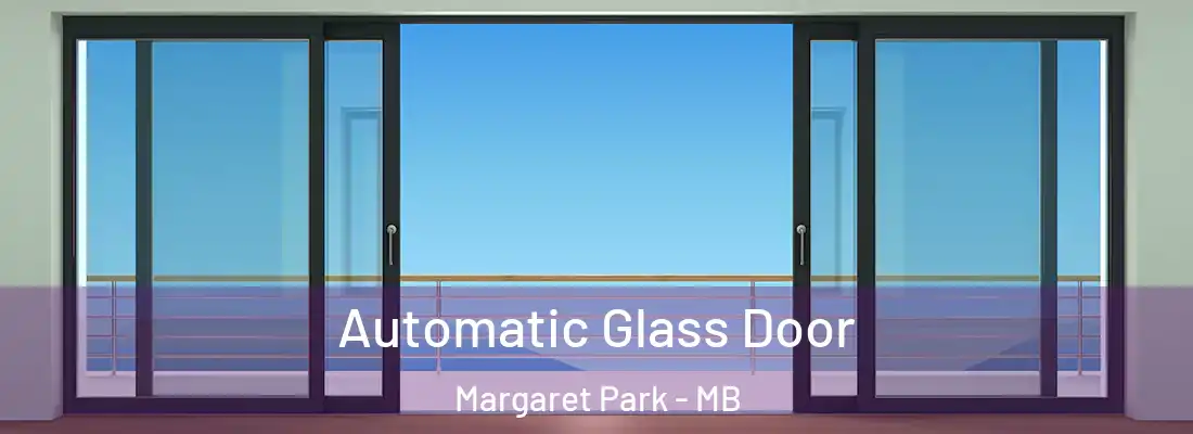  Automatic Glass Door Margaret Park - MB
