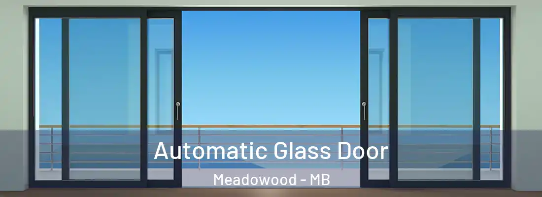  Automatic Glass Door Meadowood - MB