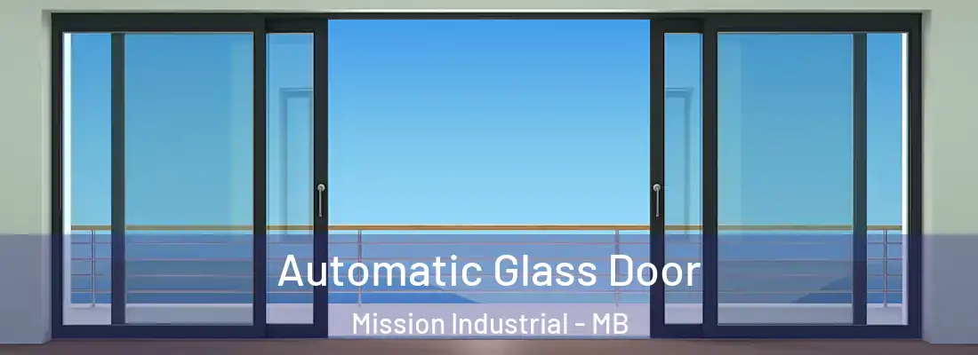  Automatic Glass Door Mission Industrial - MB