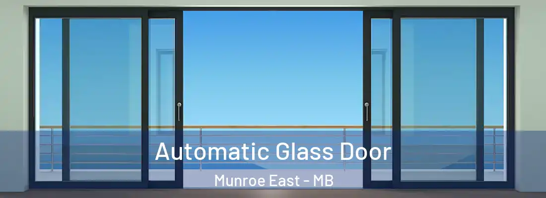  Automatic Glass Door Munroe East - MB