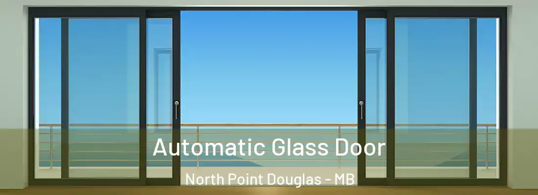  Automatic Glass Door North Point Douglas - MB