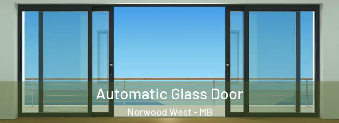  Automatic Glass Door Norwood West - MB