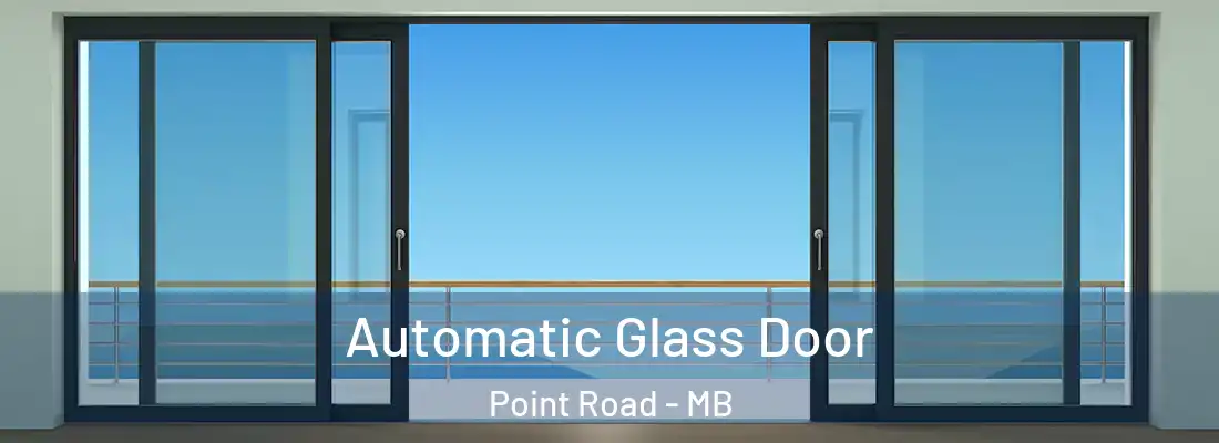  Automatic Glass Door Point Road - MB