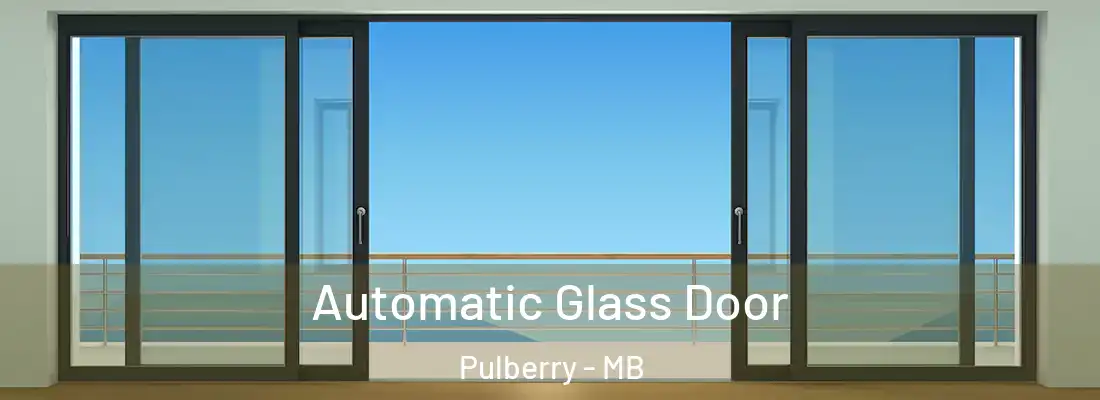  Automatic Glass Door Pulberry - MB