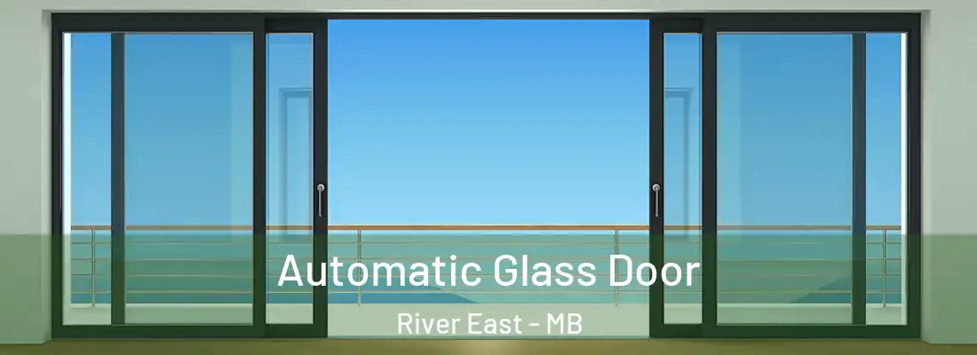  Automatic Glass Door River East - MB